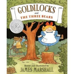 Goldilocks and the Three Bears -- James Marshall